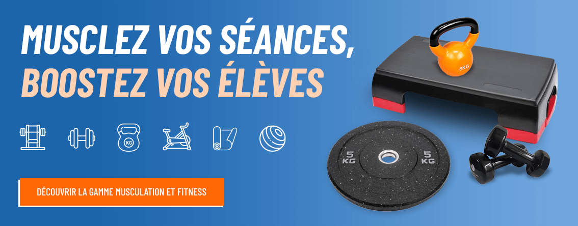 Musclez vos séances,boostez vos élèves