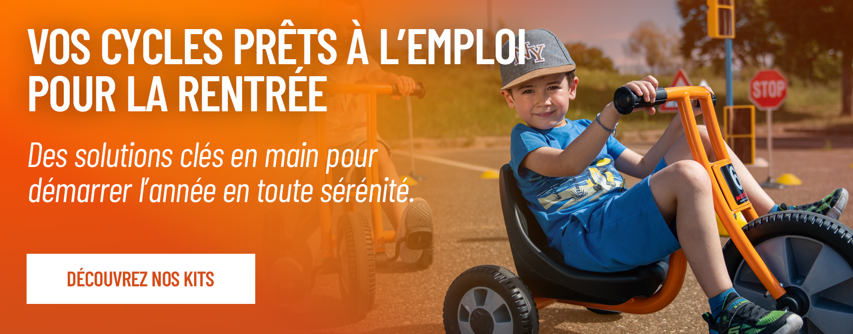 vos cycles prêts à l’emploi POUR LA RENTRÉE
