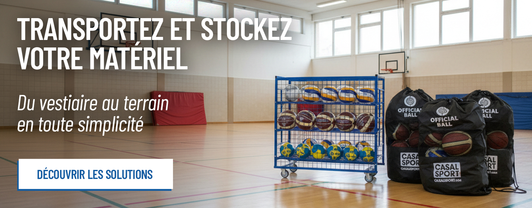 transportez et stockez votre matériel 