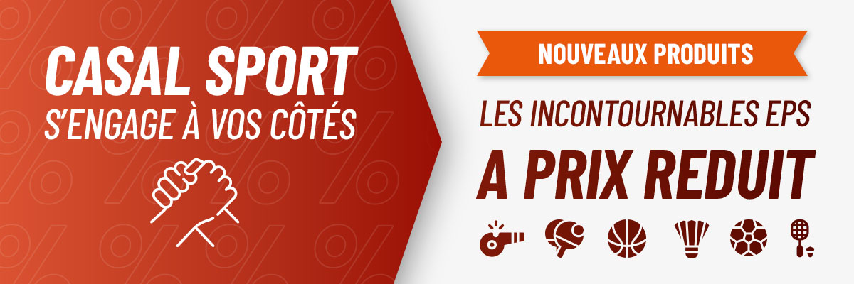 Casal Sport s'engage à vos côtés - Les incontournables EPS à prix réduit